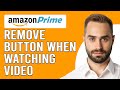 How To Remove Amazon Prime Button When Watching Video (Get Rid Of Pause/Play Bar When Watching)