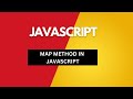 MAP METHOD IN JAVASCRIPT