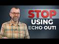 Stop Using Echo Out - Do THIS Instead (Way More Fun)