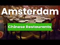 Best Chinese Restaurants in Amsterdam | Netherlands - English