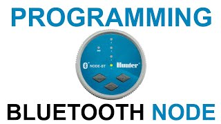 Installing and Programming your Hunter Bluetooth NODE
