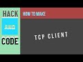 How to make a TCP Client in python | Easiest way possible
