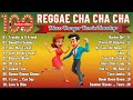 Top Reggae Dance 2024 👯 CHA CHA DISCO ON THE ROAD 2024 😍️🎉 Bagong Nonstop Cha Cha 2024
