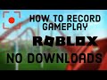 How to Record Roblox Gameplay for Free (No Download Required) CHECK DESCRIPTION