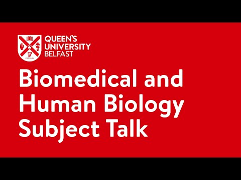 Biomedical and Human Biology Discussion Topic, Queen's University Belfast