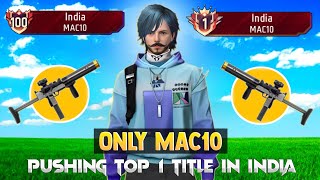 PUSHING TOP 1 TITLE IN INDIA ONLY MAC10 || SOLO WEAPON GLORY PUSH TIPS & TRICKS / FGX DEV GAMING #ff