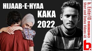 Kaka New Song 2022 Hijaab-E-Hyaa Status Video | Latest Punjabi Songs 2022 |@kaka6969 b. Enter10