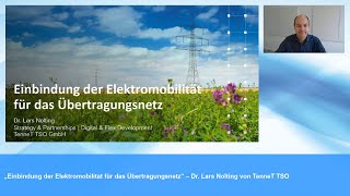 „Einbindung der Elektromobilität in das Übertragungsnetz“ – Dr. Lars Nolting von TenneT TSO