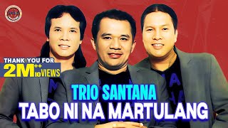 Trio Santana - Tabo ni na martulang ( Official musik video )