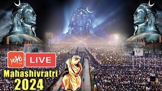 LIVE : Maha Shivaratri 2024 | Sadhguru | Live from Isha Yoga Center | Adiyogi Shiva | YOYOTVKannada