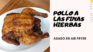 🍗Pollo a las Finas Hierbas asado en Air Fryer o Freidora  de aire🍗