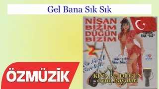 Gel Bana Sık Sık - Nişan Bizim Düğün Bizim 2 (Official Video)