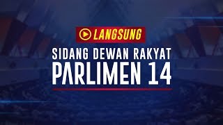 【直播】第14届第1季第2次国会会议 | 18-3-2019