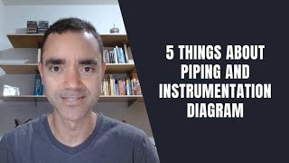 5 THINGS ABOUT PIPING AND INSTRUMENTATION DIAGRAM THE CHEMICAL PROCESS ENGINEER MUST KNOW