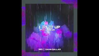 Damn Dallas \u0026 3EO - Level Up (Official Music Video)