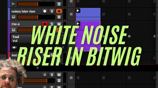 How to make a white noise riser in Bitwig