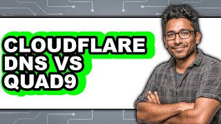 Cloudflare DNS vs Quad9 - Comparison