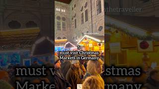 5 Must visit Christmas Markets in Germany 🇩🇪 #Germany