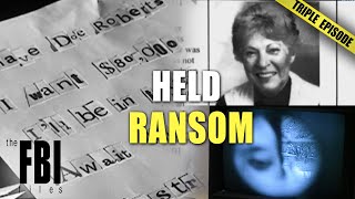 Held Ransom Cases | TRIPLE EPISODE | The FBI Files