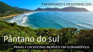 Praias incríveis e cachoeiras no Pântano do Sul em Florianópolis