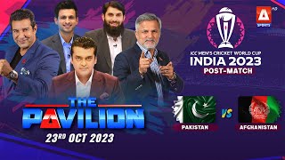 The Pavilion | PAKISTAN vs AFGHANISTAN (Post-Match) Expert Analysis | 23 October 2023 | A Sports