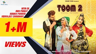 TOOM 2| Nitin Gill & Indu Phogat | Renuka Panwar | Vishvajeet | Mukesh Jaji Haryanvi Songs 2021
