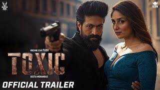 TOXIC - Official Trailer 2025 | Yash | Sai Pallavi | Geethu Mohandas | KVN Productions