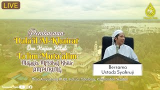 🔴LIVE | PEMBACAAN DALA'IL KHAIRAT & KAJIAN KITAB TA'LIM MITA'ALIM | MAJELIS MIFTAHUL KHAIR AMPUKUNG