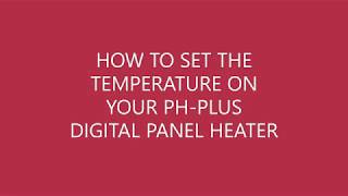 How to Set Temperatures on an Elnur PH PLUS Panel Heater