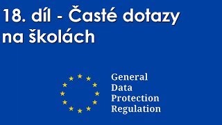 GDPR seriál - 18 Časté dotazy na školách | K-net