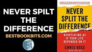 Never Split the Difference | Chris Voss | Book Summary