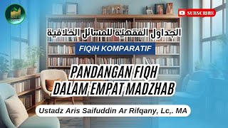 Ilmu Fiqh Tingkat Tinggi (9): Kesepakatan Ulama Di Kitab Thaharah - Part 2