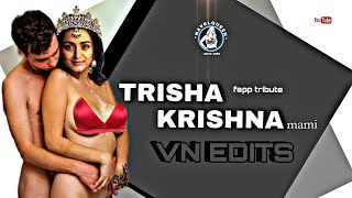 TRISHA FAP / FAP TRIBUTE / VN EDITS . FRIST VIDEO ..❤️💃#trishahot #fap