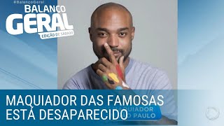 Família procura por Bruno Cândido, conhecido como o maquiador das famosas