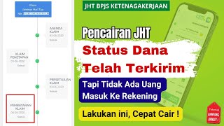 SOLUSI DANA JHT BPJS KETENAGAKERJAAN BELUM MASUK KE REKENING PADAHAL PROSES KLAIM SUDAH SELESAI