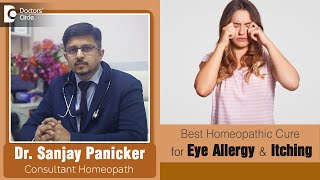 EYE ALLERGY \u0026 ITCHING. Can it be cured with Homeopathy? - Dr. Sanjay Panicker | Doctors' Circle