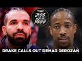 Drake Calls Out DeMar DeRozan Amid Beef With Kendrick Lamar + More