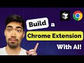 How to Build a Chrome Extension Completely With AI (FULL TUTORIAL)