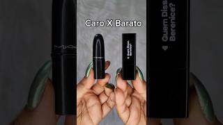 Caro X Barato #maquiagem #caroxbarato #dicasdemaquiagem #baratinhos #maquiagembaratinha #mac #batom