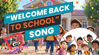 "Welcome Back to School" Song / Children's Songs for Learning and Fun