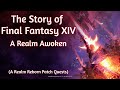 The Story of Final Fantasy XIV: A Realm Awoken (ARR Patch Quests)