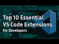 Top 10 VS Code Extensions Every Developer Should Know About