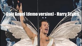 Only Angel (demo version) - Harry Styles