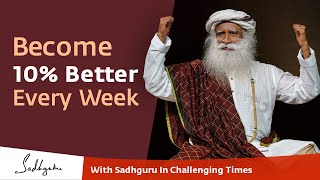 Become 10% Better Than Before Every Week 🙏 With Sadhguru in Challenging Times - 01 Apr