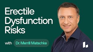 ERECTILE DYSFUNCTION May Mean Chronic Disease & EARLY DEATH | Dr. Merrill Matschke & Dr. Casey Means