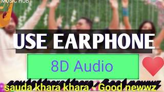 Sauda khara khara - Good Newwz | 8D Audio Song | Earphone Recommended | Akshay Kumar, Kareena Kapoor