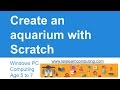 Computing tutorial for UK curriculum primary school teachers: Scratch aquarium