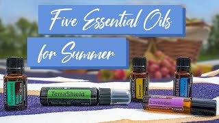 Five Essential Oils for Summer