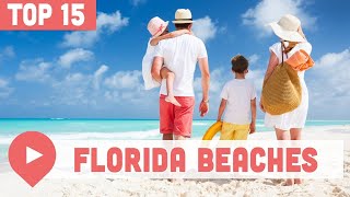 15 Best Beaches to Visit in Florida