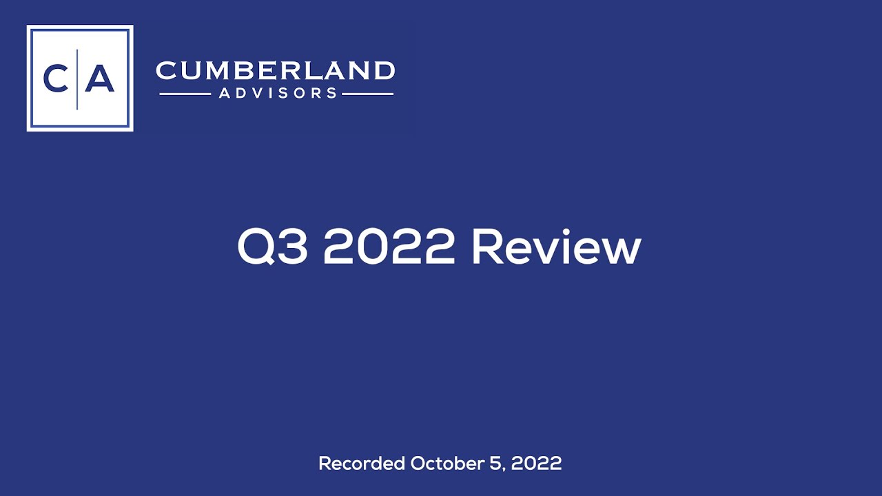 Cumberland Advisors Q3 2022 Quarterly Review Youtube